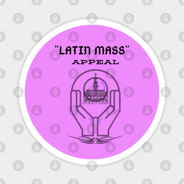 Latin Mass Appeal 2 Magnet by stadia-60-west